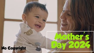 Mother's Day 2024—Free Video No Copyright⛔