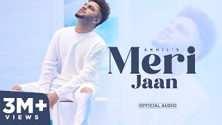 MERI JAAN : Akhil | Full Audio | New Punjabi Songs 2022 , Latest Punjabi Songs