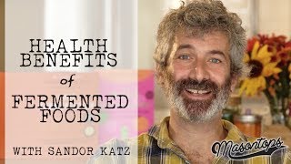 Sandor Katz Interview - Health Benefits of Fermented Food