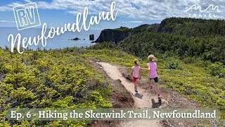 Newfoundland RV trip - Hiking the SKERWINK TRAIL