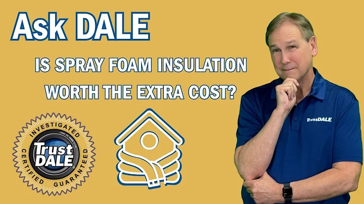 Ask Dale: Is Spray Foam Insulation Worth the Extra Cost?