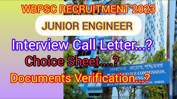 WBPSC JE 2023|| CHOICE SHEET..? ||INTERVIEW CALL LETTER||DOCUMENTS VERIFICATION BEFORE INTERVIEW.