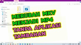 Tutorial Merubah Format Video mkv ke mp4 Tanpa Aplikasi screenshot 4