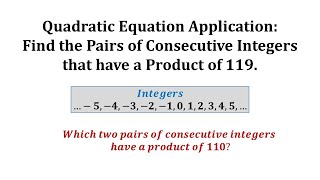 Quadratic Equation App: Find the Pairs of  Consecutive Integers that have a Given Product