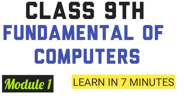 FUNDAMENTALS OF COMPUTER || CLASS 9 COMPUTER SCIENCE || COMPUTER FUNDAMENTALS || CLASS 9TH COMPUTER
