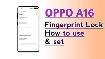 OPPO A16 Fingerprint Lock How to use & set