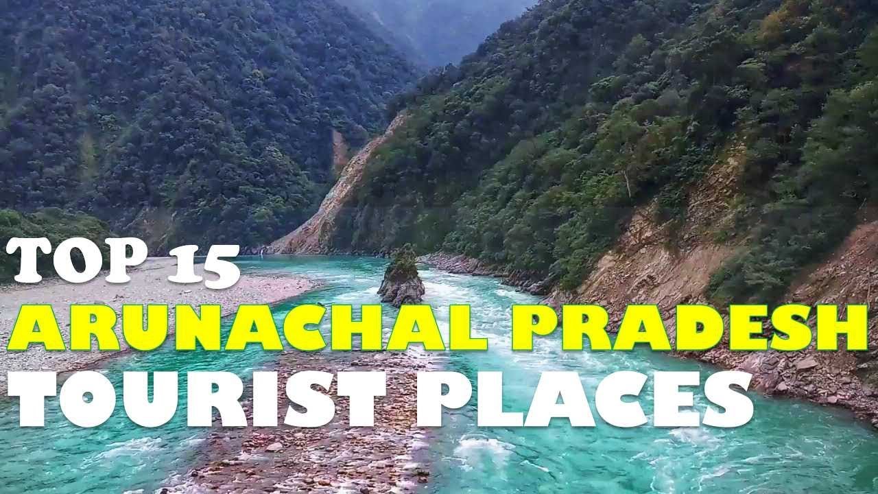 ARUNACHAL PRADESH Tourist Places | Arunachal Tourism
