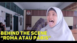 Download Lagu Behind The Scene ROMA ATAU PARIS MP3