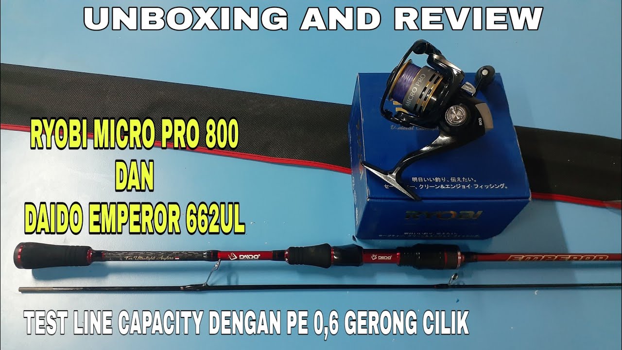 Reel RYOBI MICRO PRO 800 dan Joran DAIDO EMPEROR 662UL, UNBOXING AND ...