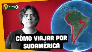 CÓMO VIAJAR POR SUDAMÉRICA - MOCHILEROS.ORG