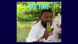 dj khaled - big time [sped up + reverb]