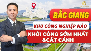 Khu Công Nghiệp Nào Sẽ Làm Sớm Nhất Tại Bắc Giang