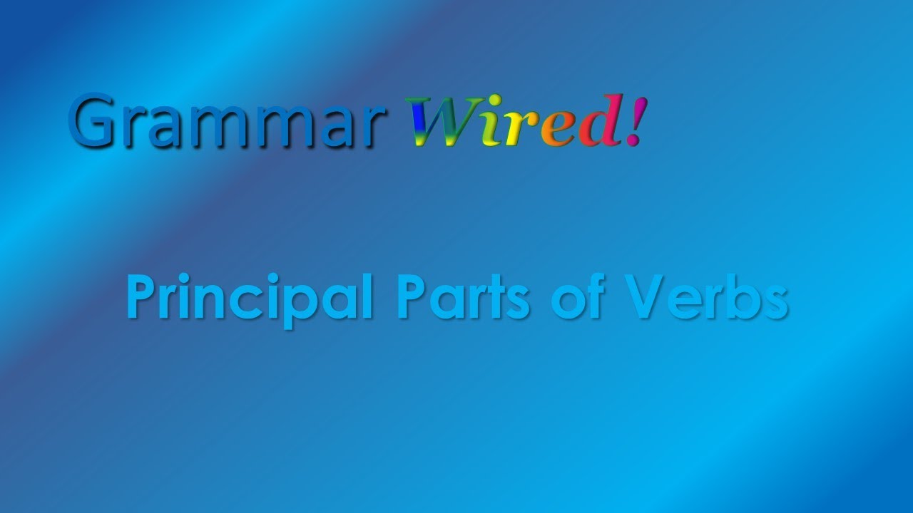 4-4-principal-parts-of-a-verb-youtube