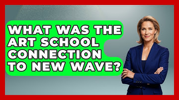What Was The Art School Connection To New Wave? - Alt Scene Guru