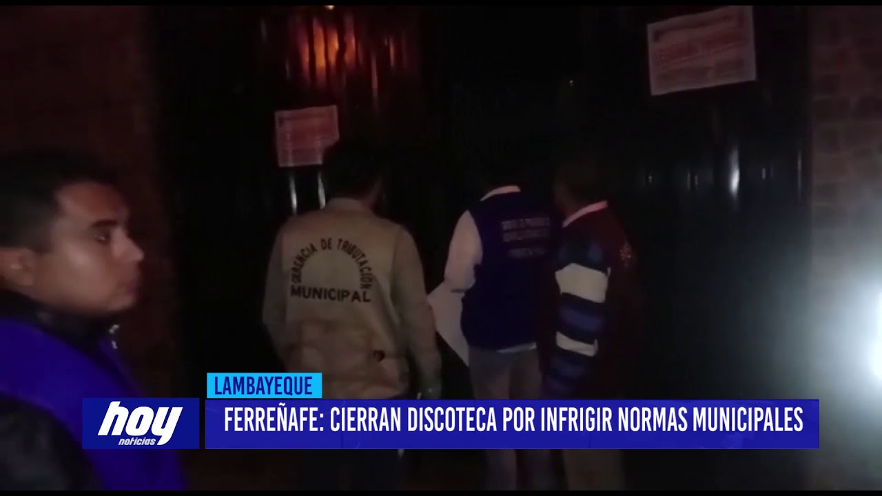 videos peruanos comicos CHICLAYO: FERREÑAFE: CIERRAN DISCOTECA POR INFRIGIR NORMAS MUNICIPALES
