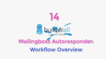 Builderall Tutorial 14 - Mailingboss Autoresponder: Workflow Overview