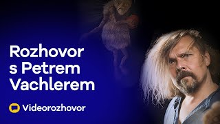 Petr Vachler v nejotevřenějším rozhovoru: Změněné stavy vědomí si navodím i sám