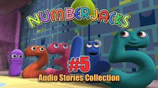 Numberjacks | Audio Stories Collection #5