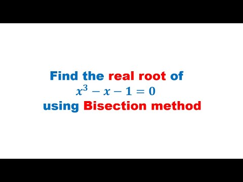 Find real root using Bisection Method | Lec-1 | Bisection method | Root ...