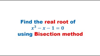 Find real root using Bisection Method | Lec-1 | Bisection method | Root finding techniques | LLT