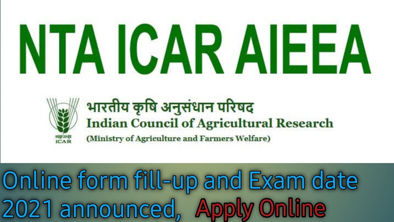 Apply Online for ICAR AIEEA Exam 2021 | Bsc Agriculture | Last Date of form fill-up 20 August 2021 |