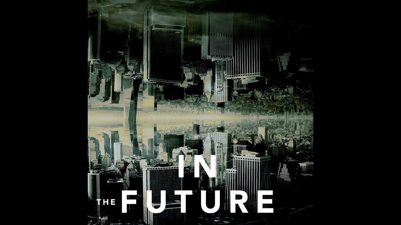 Watch In the future on YouTube Watch In the future on YouTube