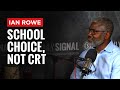 Ian Rowe on Why Children Need School Choice and Not Critical Race Theory