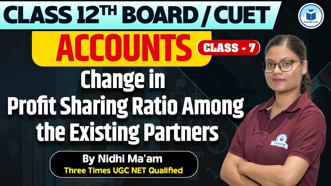 CUET 2025 Accountancy: Change in Profit Sharing Ratio Among The ...
