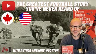 The Greatest Football Story You've Never Heard Of - With Author Anthony Wootton