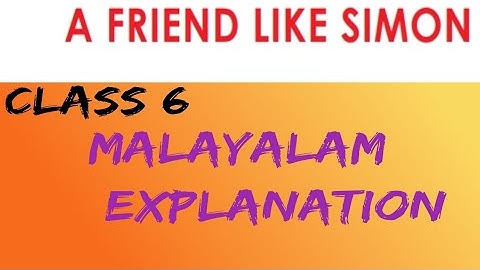 class 6 A friend like Simon /Malayalam explanation/ #english #statesyllabus 