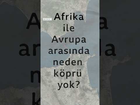 Afrika ile Avrupa arasında neden köprü yok? @bbcnewsturkce