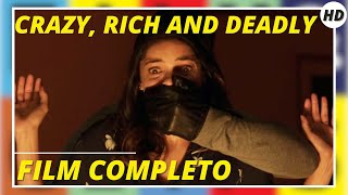 Crazy, Rich and Deadly