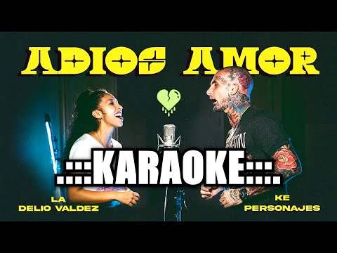 Ke Personajes y La Delio Valdez Adios amor ( KARAOKE )