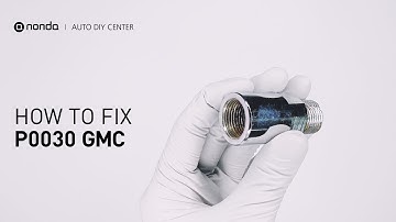 How to Fix GMC P0030 Engine Code in 2 Minutes [1 DIY Method / Only $19.55]