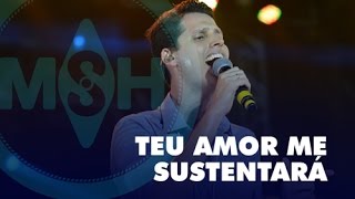 O TEU AMOR ME SUSTENTARÁ Missionário Shalom DVD180GRAUS chords