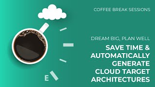 Webinar Series: #3 Target Architecture (How to Speed Up Your Cloud Transformation Project)