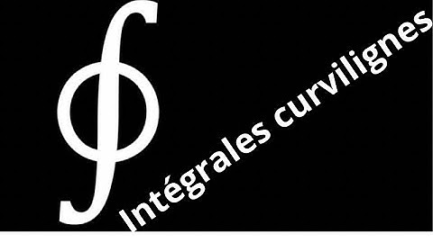 Intégrales curvilignes