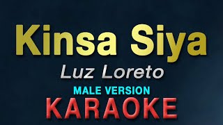 Kinsa Siya - Luz Loreto "MALE KEY" | KARAOKE | male version