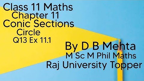 Class 11 Maths | Chapter 11 | Q 13 Ex 11.1 | Conic Sections | Circle | NCERT
