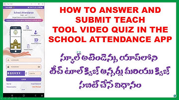 HOW TO ANSWER AND SUBMIT TEACH TOOL VIDEO QUIZ IN THE SCHOOL ATTENDANCE APP