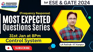 Most Expected Questions Series of Control System (GATE 2024)- LK Pathak Sir