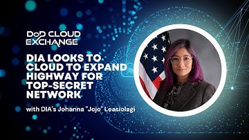 DoD Cloud Exchange 2023: ‘Expanding the highway’ for sharing top-secret data