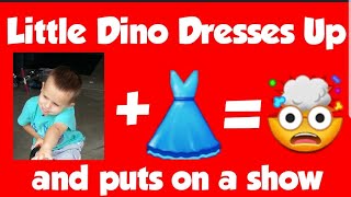 LITTLE DINO DRESSES UP AND PUTS ON A SHOW!