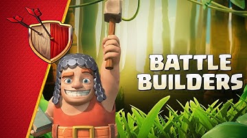 Make way for the BATTLE BUILDERS! (Clash of Clans Official)