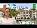 Vida na Itália: Veneto