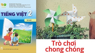 Bài Đọc 32: "Chơi Chong Chóng" trang 133|Sách Kết Nối Tri Thức Lớp 2