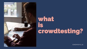 What is crowdtesting?