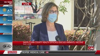 FULL PRESSER: Santa Clara County health officials discuss variants, vaccine