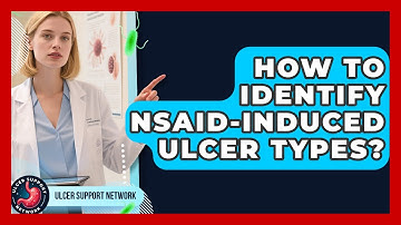 How To Identify NSAID-induced Ulcer Types? - Ulcer Support Network