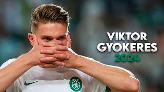 Viktor Gyökeres - Amazing Goals, Skills & Assists - 2024